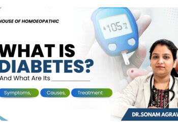 New Hope for Diabetes Mellitus – Advanced Homeopathic Management at House of Homeopathy  By Dr. Sonam Agrawal