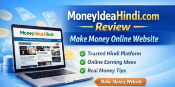 MoneyIdeaHindi Builds a Strong Reputation as a Trusted Hindi Platform for Online Earning and Financial Education in India