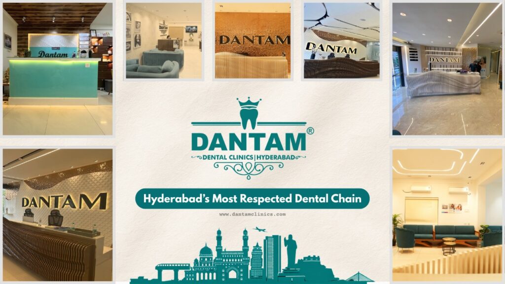 Dantam Clinics and the New Standard of Dental Trust in Hyderabad