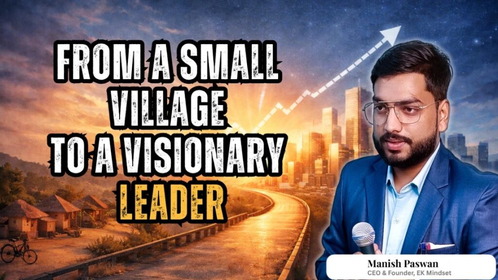 Who is Manish Paswan? From a Small Village to Founding EK Mindset